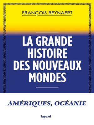 cover image of La grande histoire des Nouveaux Mondes